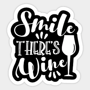 Smile There`s Wine - happy slogan with wineglass Sticker